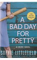 A Bad Day for Pretty