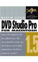 DVD Studio Pro 1.5 for Macintosh: Visual Quickpro Guide