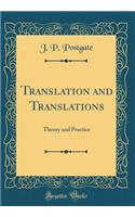 Translation and Translations: Theory and Practice (Classic Reprint): Theory and Practice (Classic Reprint)