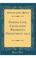 Finding List, Legislative Reference Department, 1912 (Classic Reprint)