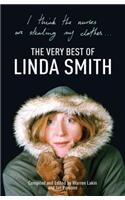 I Think the Nurses are Stealing My Clothes: The Very Best of Linda Smith