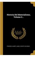 Historia Del Materialismo, Volume 2...