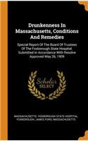 Drunkenness in Massachusetts, Conditions and Remedies