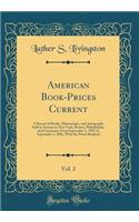 American Book-Prices Current, Vol. 2: A Record of Books, Manuscripts, and Autographs Sold at Auction in New York, Boston, Philadelphia, and Cincinnati, From September 1, 1895, to September 1, 1896, With the Prices Realized (Classic Reprint)