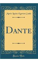 Dante (Classic Reprint)
