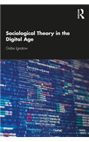 Sociological Theory in the Digital Age
