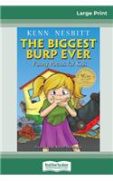 Biggest Burp Ever: Funny Poems for Kids (16pt Large Print Edition)