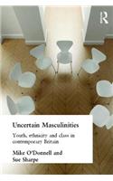 Uncertain Masculinities