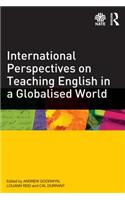 International Perspectives on Teaching English in a Globalised World