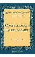 Confessionale Bartholomei (Classic Reprint)