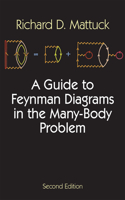 Guide to Feynman Diagrams in the Many-Body Problem