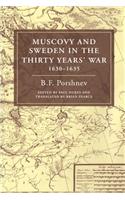 Muscovy and Sweden in the Thirty Years' War 1630-1635