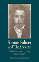 Samuel Palmer and 'The Ancients'