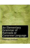 Elementary Grammar of Kannada or Canarese Language