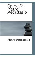 Opere Di Pietro Metastasio: (English)