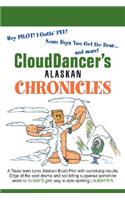 CloudDancer's Alaskan Chronicles