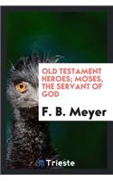 Moses: The Servant of God