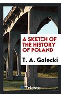 Sketch of the History of Poland