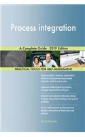 Process integration A Complete Guide - 2019 Edition