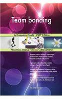 Team bonding A Complete Guide - 2019 Edition