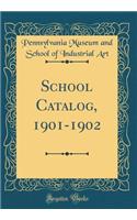 School Catalog, 1901-1902 (Classic Reprint)