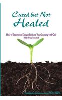 Cured but Not Healed