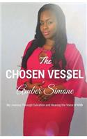 The Chosen Vessel: My Journey Through Salvation and Hearing the Voice of God