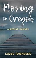 Moving to Oregon: A Bipolar Journey