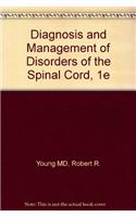 Diagnosis and Management of Disorders of the Spinal Cord