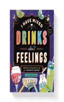 I Have Mixed Drinks About Feelings Coloring Book