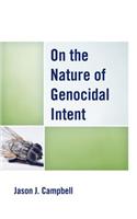 On the Nature of Genocidal Intent