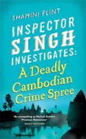 Deadly Cambodian Crime Spree: Inspector Singh Investigates Series: Book 4