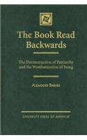 The Book Read Backwards: The Deconstruction of Patriarchy and the Wombanization of Being