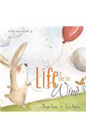Life is Like the Wind