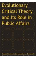 Evolutionary Critical Theory and Its Role in Public Affairs