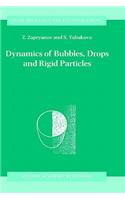 Dynamics of Bubbles, Drops and Rigid Particles