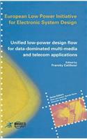 Unified Low-Power Design Flow for Data-Dominated Multi-Media and Telecom Applications