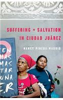 Suffering and Salvation in Ciudad Jurez