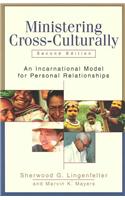 Ministering Cross-Culturally: An Incarnational Model for Personal Relationships