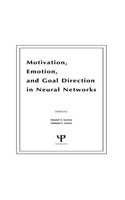 Motivation, Emotion, and Goal Direction in Neural Networks