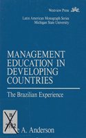 Management Education in Developing Countries: The Brazilian Experience