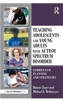 Teaching Adolescents and Young Adults with Autism Spectrum Disorder