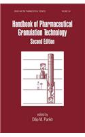 Handbook of Pharmaceutical Granulation Technology, Second Edition