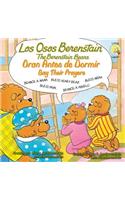 Los Osos Berenstain Oran Antes de Dormir/Say Their Prayers