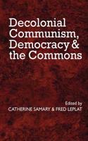 Decolonial Communism, Democracy and the Commons