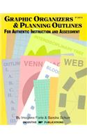 Graphic Organizers and Planning Outlines for Authentic Instruction and Assessment