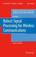 Robust Signal Processing for Wireless Communications: 2 (Foundations in Signal Processing, Communications and Networking)