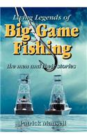 Living Legends of Big Game Fishing