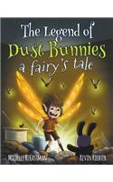 The Legend of Dust Bunnies, a Fairy's Tale