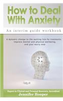 How to Deal With Anxiety